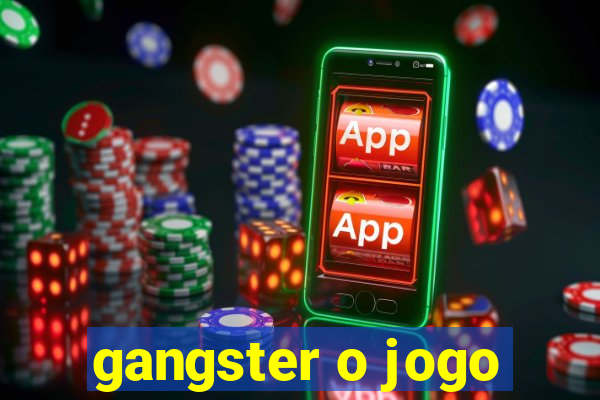 gangster o jogo